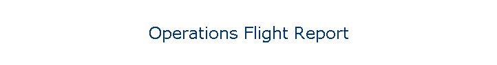 Operations Flight Report
